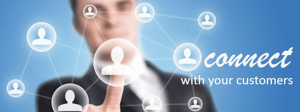 connect with yor customers